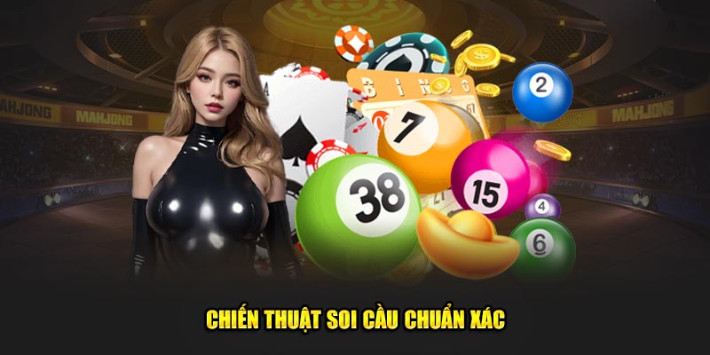 Chiến thuật soi cầu chuẩn xác