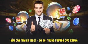 Bầu Cua Tôm Cá I9BET – Cơ Hội Trúng Thưởng Cực Khủng