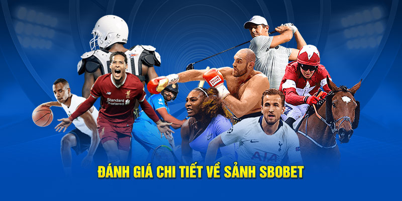 Review chân thật về sảnh SBOBET