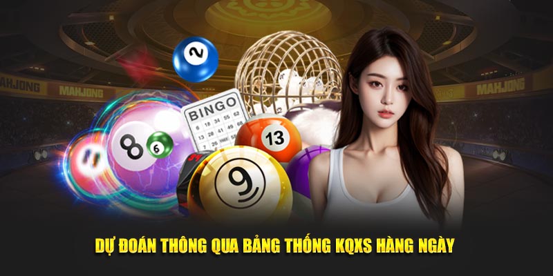 Dự đoán thông qua bảng thống KQXS hàng ngày